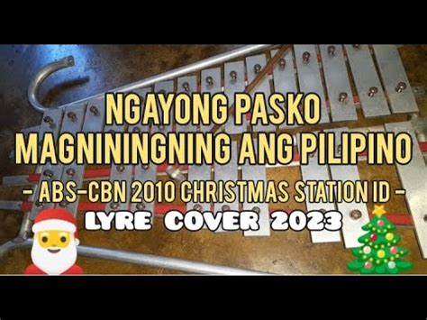 NGAYONG PASKO MAGNININGNING ANG PILIPINO - ABS-CBN XMAS STATION ID 2010 ...