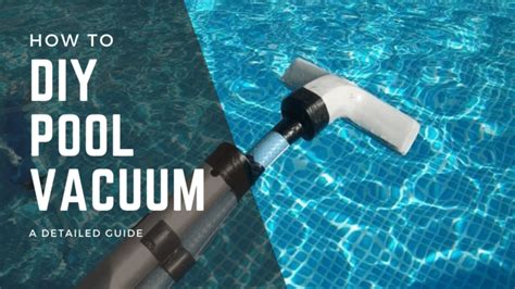 How to DIY Pool Vacuum in Less Than 60 Minutes - Cleaners Advisor