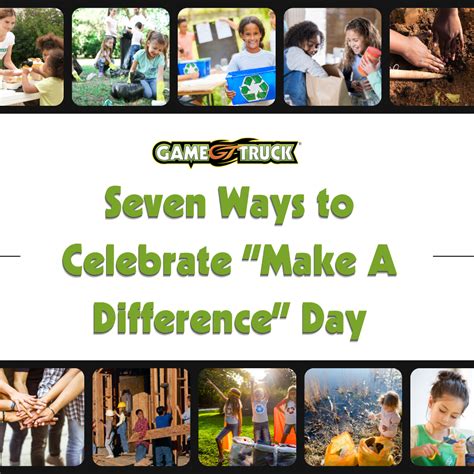 Make A Difference Day: 7 Ways to Celebrate » GameTruck News