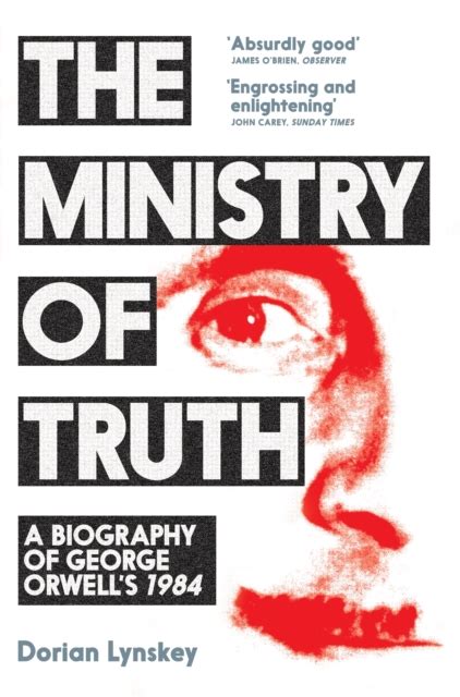 The Ministry of Truth : A Biography of George Orwell’s 1984 – Housmans ...