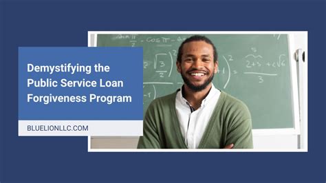 Demystifying the Public Service Loan Forgiveness Program - Blue Lion