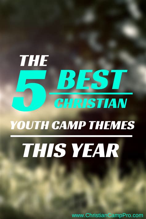 The 5 Best Christian Youth Camp Themes This Year | Christian youth camp ...