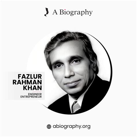 A BIOGRAPHY OF FAZLUR RAHMAN KHAN – ABIOGRAPHY