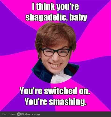 Modern Slang Words and Phrases I Can't Stand | Austin powers quotes ...