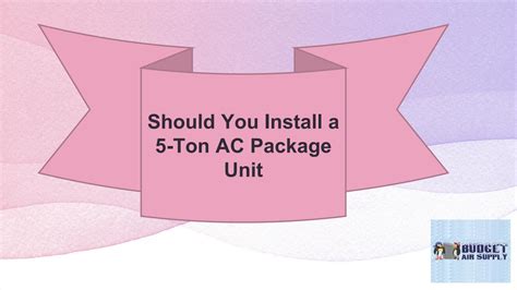 Should You Install a 5-Ton AC Package Unit by Butch Jouaneau - Issuu