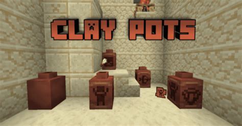 Clay Pots Addon (1.19) - MCPE/Bedrock Mod - 9Minecraft.Net