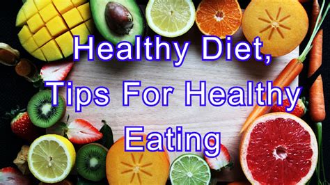 Healthy Diet, Tips For Healthy Eating