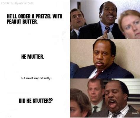 He order pretzel with peanut butter | Did I Stutter (Stanley - The ...