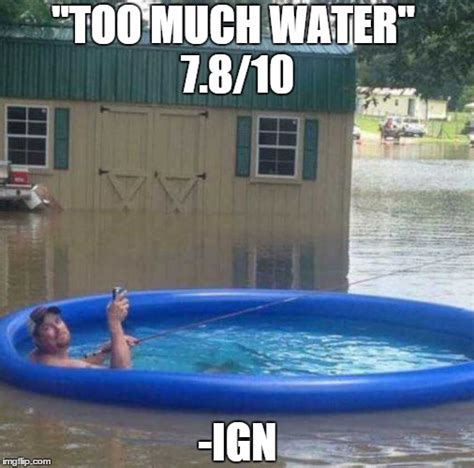 Image tagged in too much water,ign,flood,too funny,pokemon - Imgflip