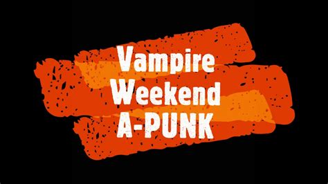 Vampire Weekend - A-Punk lyrics - YouTube