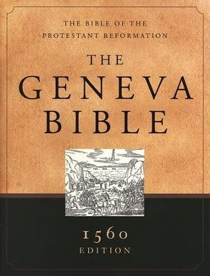 The Geneva Bible: 1560 Edition, hardcover The Bible of the Protestant ...