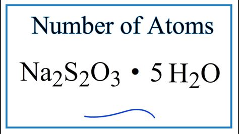 How to Find the Number of Atoms in Na2S2O3 . 5H2O - YouTube