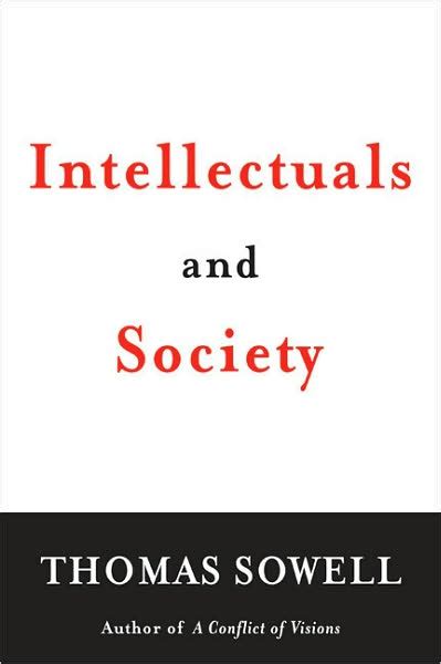 Sowell’s “Intellectuals and Society” | Political Economy