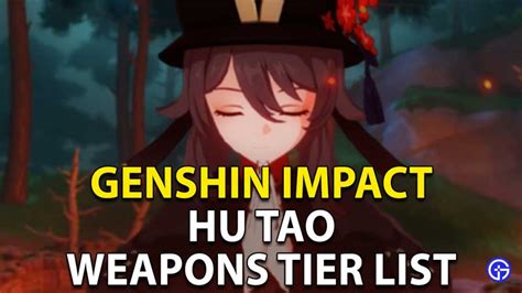 Hu Tao Weapons Tier List Genshin Impact: Best Character Polearms