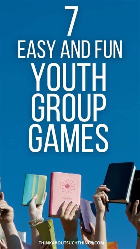 Easy And Fun Youth Group Games They Will Love | Think About Such Things