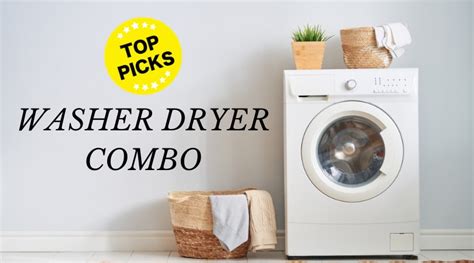 Best Washer Dryer Combo (2020 Review): All-in-One Laundry