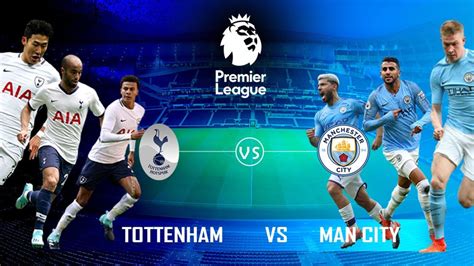 Tottenham vs Manchester City: Match preview and prediction