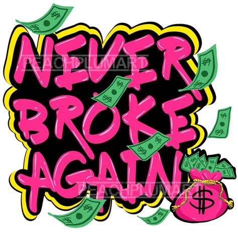 Never Broke Again Png, Work Hard Png, Hustle Png, Hustling Png, Money ...