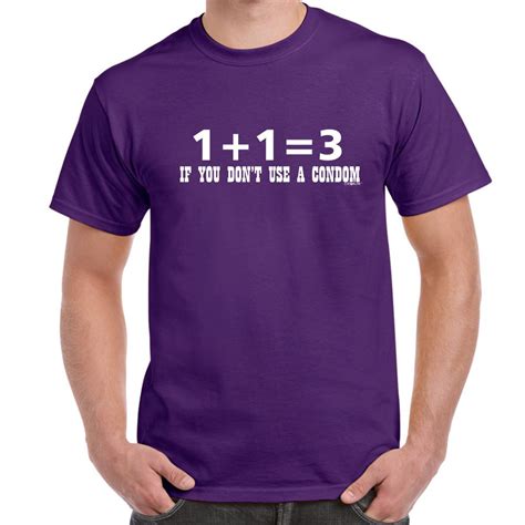 Mens Funny Sayings Slogans T Shirts-1+1=3 If U Dont use a Condom tshirt ...