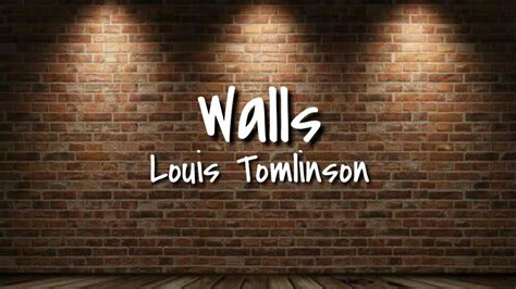 Louis Tomlinson - Walls(Lyrics) - YouTube