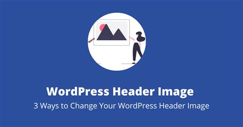 3-Ways to Change Your WordPress Website Header Image