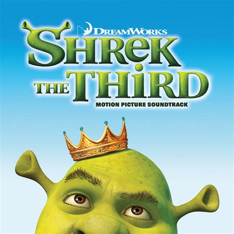 ‎Shrek The Third (Motion Picture Soundtrack) by Various Artists on ...