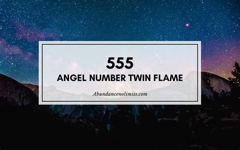 555 Angel Number Twin Flame Meaning