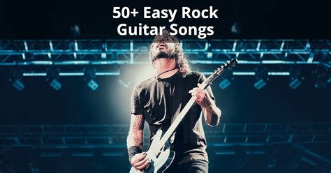 50+ Easy Rock Guitar Songs (MUST Learn) | Musician Tuts