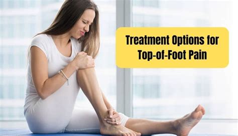 Treatment Options for Top-of-Foot Pain – Conservative vs. Medical ...