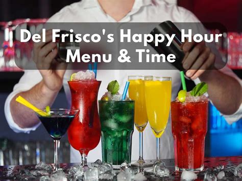 Del Frisco's Happy Hour Menu, Time & Prices 2023 - Modern Art Catering