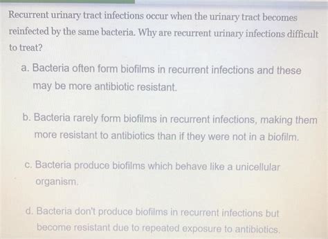 Solved Recurrent urinary tract infections occur when the | Chegg.com