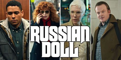 Russian Doll Cast & Character Guide