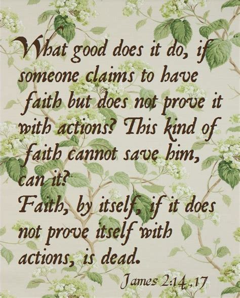 James 2:14, 17 Amen. Faith without works is dead. | Quotes and Scriptures