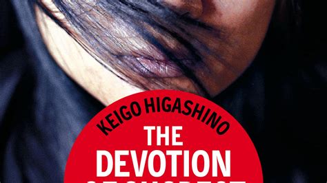 The Devotion Of Suspect X: A DETECTIVE GALILEO NOVEL by Keigo Higashino ...