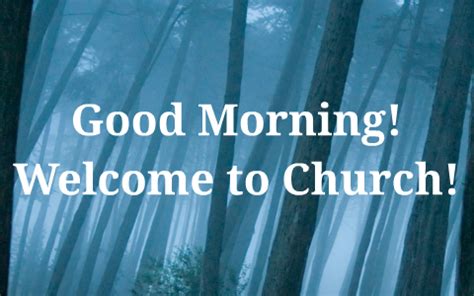 Good Morning! Welcome to Church! by Peggy Smith on Prezi