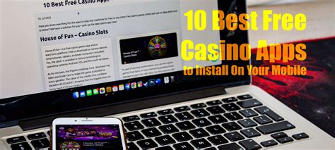 Top 10 Free Casino Apps to Install On Your Mobile — Beat the Casino!