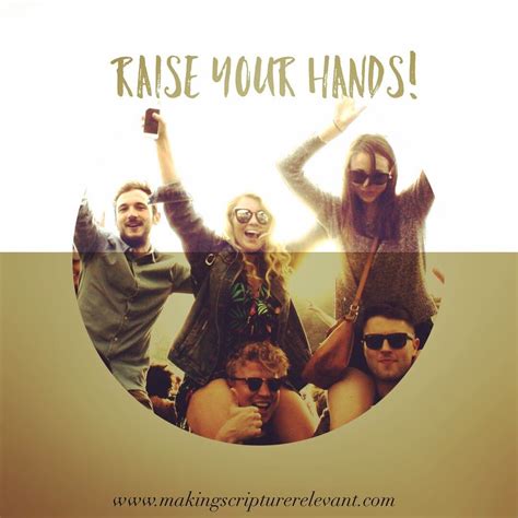 Raise Your Hands - Making Scripture Relevant