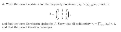 Solved 4. Write the Jacobi matrix J for the diagonally | Chegg.com