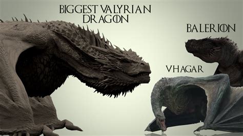 The Valyrian Dragons Bigger Than Balerion & Vhagar - YouTube