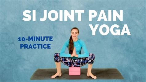 Yoga for SI JOINT PAIN Relief - 10 min Stretches for Sacroiliac Joint ...