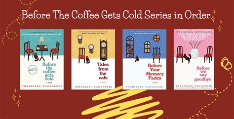 Before The Coffee Gets Cold Series Summary – A Time Journey