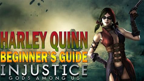 HARLEY QUINN Beginner's Guide - Injustice: Gods Among Us - All You Need ...