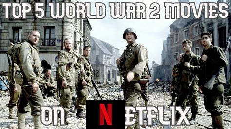 Top 5 World War 2 Movies on Netflix You Need to Watch !!! - YouTube