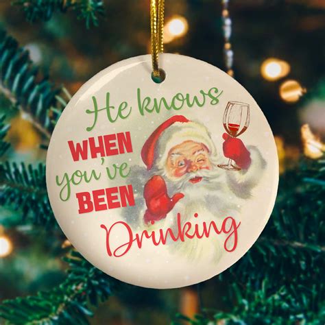 Santa Funny Christmas Ornament - He Knows When Youve Been Drinking ...