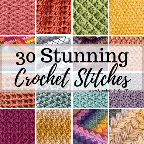 30+ Stunning Crochet Stitches - Crochet 365 Knit Too