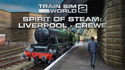 Experience Life on the Footplate with Spirit of Steam for Train Sim ...