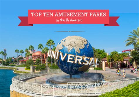 Top 10 Amusement Parks in North America | Around the World