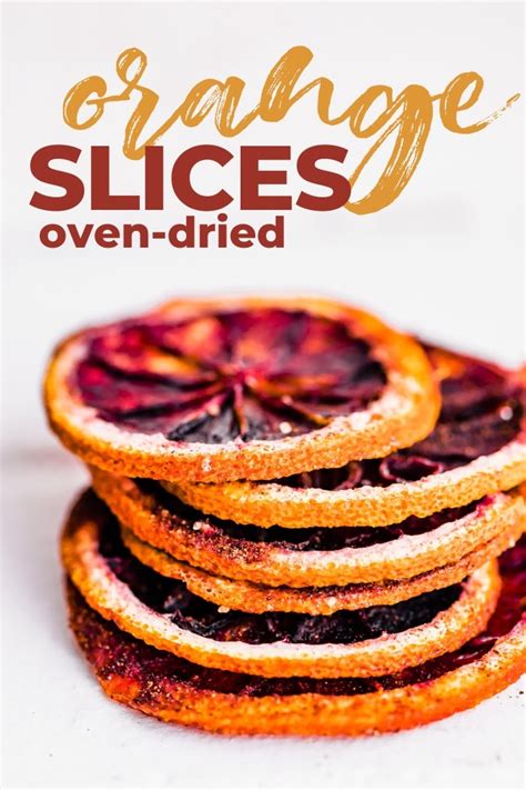 Dried Orange Slices (Oven or Dehydrator) | Cotter Crunch