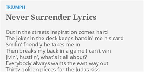 "NEVER SURRENDER" LYRICS by TRIUMPH: Out in the streets...