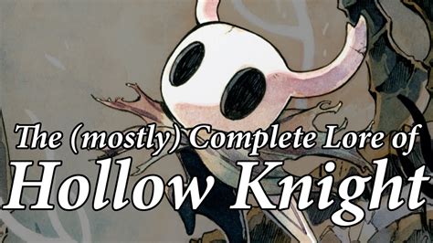 The (Mostly) Complete Lore of Hollow Knight - YouTube